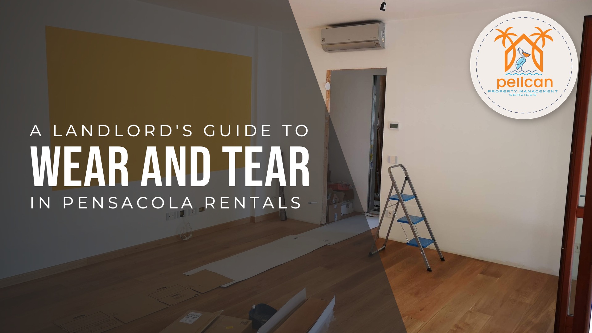 Wear and Tear in Pensacola Rentals: A Landlords Guide
